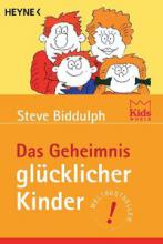 Cover: Das Geheimnis glücklicher Kinder