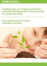 Cover: Empfehlungen zum Umgang mit Kindern mit FASD im schulischen Alltag