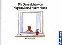 Cover: Die Geschichte von Nepomuk und Herrn Heinz