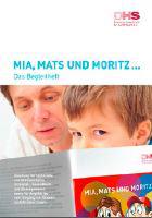 Cover: Mia, Mats und Moritz - Begleitheft
