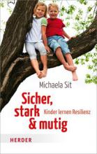 Cover: Sicher, stark und mutig - Kinder lernen Resilienz
