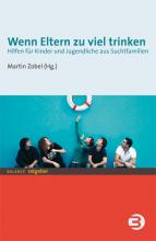 Cover: Wenn Eltern zu viel trinken