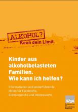 Cover: Hilfe für Kinder aus alkoholbelasteten Familien