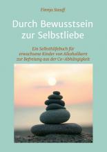 Cover: Durch Bewusstsein zur Selbstliebe